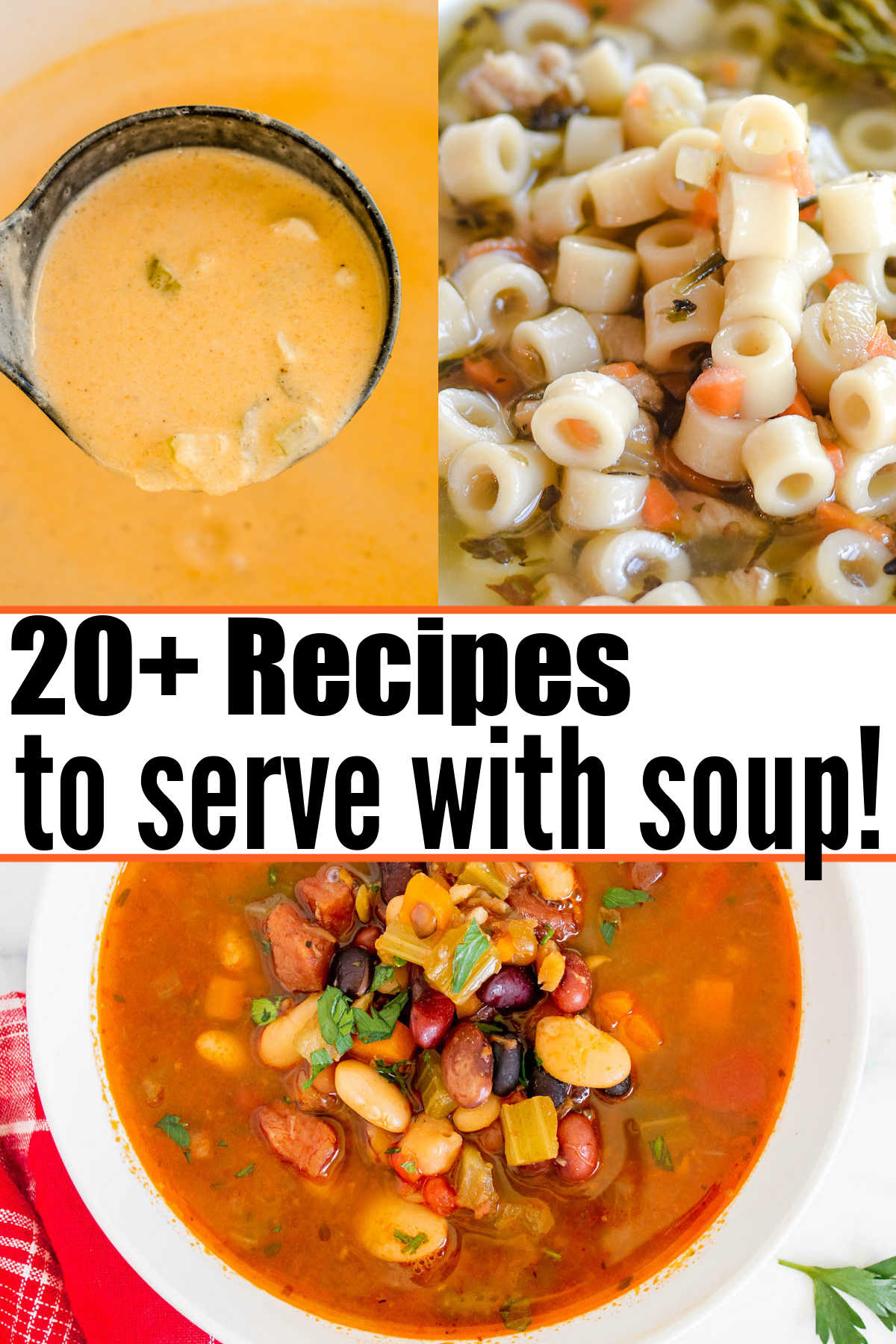 Image collage of soups - with text that says "20+ Recipes to Serve with Soup"